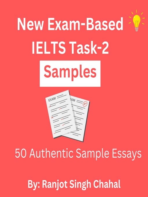 Title details for New Exam-Based IELTS Task-2 Samples by Ranjot Singh Chahal - Available